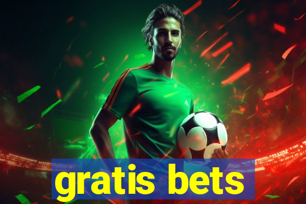 gratis bets